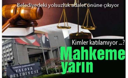Duruşma yarın başlıyor....