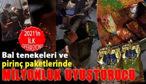 Bal tenekeleri ve pirinç paketlerinde sevk ediyorlardı