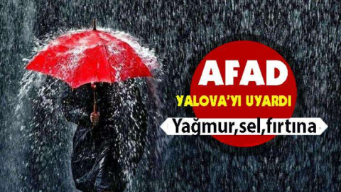 Yalova da uyarılan 7 il arasında
