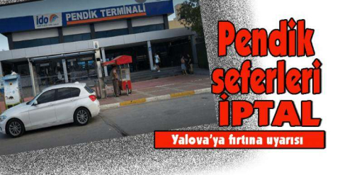 Fırtına Yalova-Pendik seferlerini durdurdu