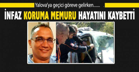 6 ay görevle Yalova ya geliyordu