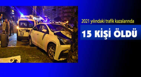 15 Kişi hayatını kayıp etti