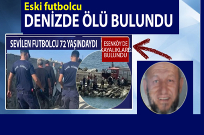 ESKİ FUTBOLCU ESENKÖY’DE ÖLÜ BULUNDU