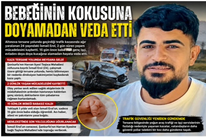  15 GÜNLÜK BEBEĞİNİ GÖREMEDEN HAYATA VEDA ETTİ