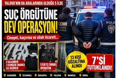  5 İLDE SUÇ ÖRGÜTÜ OPERASYONU