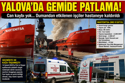 YALOVA'DA YÜK GEMİSİNDE PATLAMA PANİĞİ