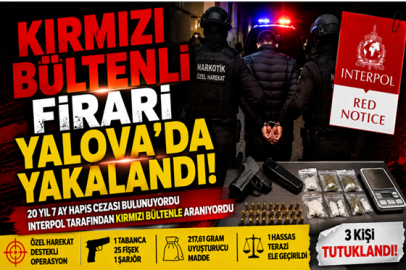 KIRMIZI BÜLTENLE ARANAN FİRARİ YAKALANDI