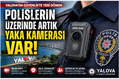 YALOVA'DA POLİSLERİN ÜZERİNDE ARTIK YAKA KAMERASI VAR