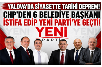 CHP'Lİ 6 BELEDİYE BAŞKANI İSTİFA EDEREK YENİ PARTİ'YE GEÇTİ