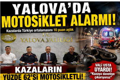 YALOVA’DA MOTOSİKLET ALARMI! TÜRKİYE ORTALAMASINI 10 PUAN AŞTIK