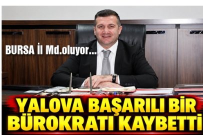 YALOVA’DA İL MÜDÜRÜ DEĞİŞİYOR! ARİF LAÇİN BURSA’YA ATANDI