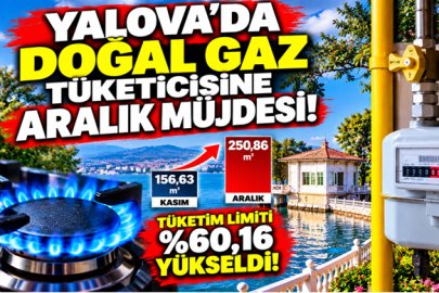 YALOVA’DA DOĞAL GAZ TÜKETİCİSİNE ARALIK MÜJDESİ!
